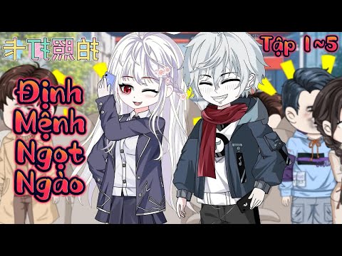 (Full 1~5) ĐỊNH MỆNH NGỌT NGÀO | Great Sub