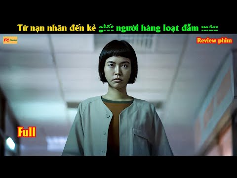 Từ n.ạ.n nhân đến kẻ g.i.ế.t người hàng loạt đẫm m.á.u - Review phim Hàn