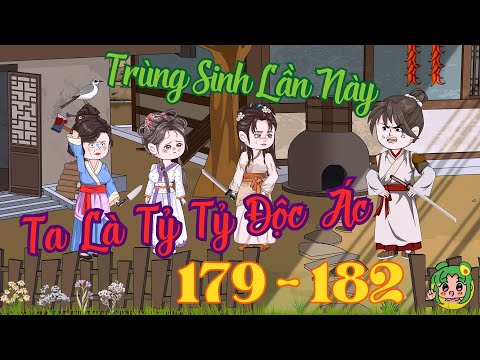 TẬP 179 - 182 - Trùng Sinh Lần Này Ta Là Tỷ Tỷ Độc Ác  | Bơ Review