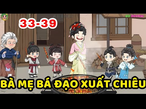 TẬP 33-39 | Bà Mẹ Bá Đạo Xuất Chiêu  | Bơ Rì Viu Official