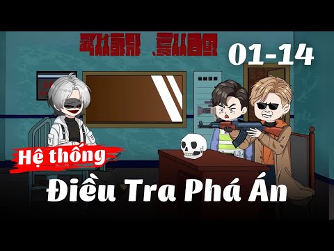 Full 1 - 14 | Hệ Thống Điều Tra Phá Án | Gà Review