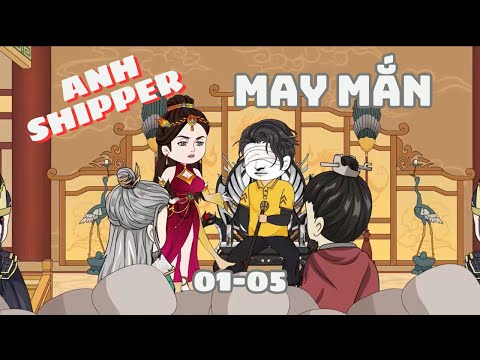 FULL 01-05 | Anh Shipper May Mắn | Cáo Ú Review