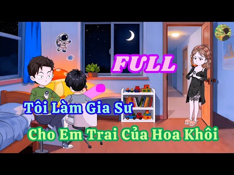 FULL - Tôi Làm Gia Sư Cho Em Trai Của Hoa Khôi  |  Bò Review