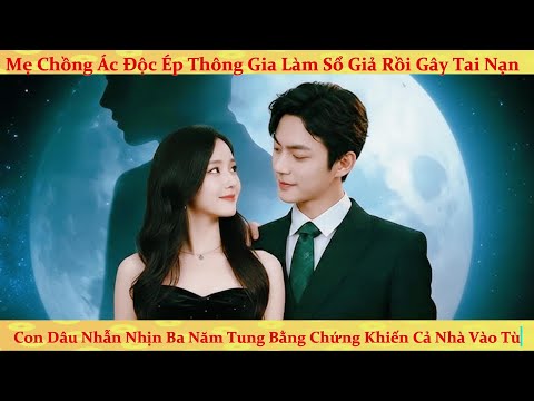 Thiên kim nhẫn nhịn mẹ chồng độc ác và màn báo thù cực gây cấn của cô ấy