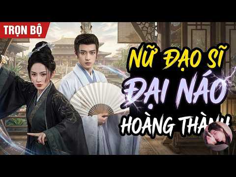 Tiểu đạo cô xuống núi với tài năng huyền học kinh người