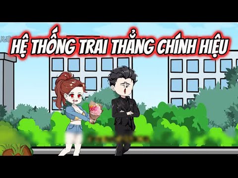 Hệ Thống Trai Thẳng Chính Hiệu | Sub Review