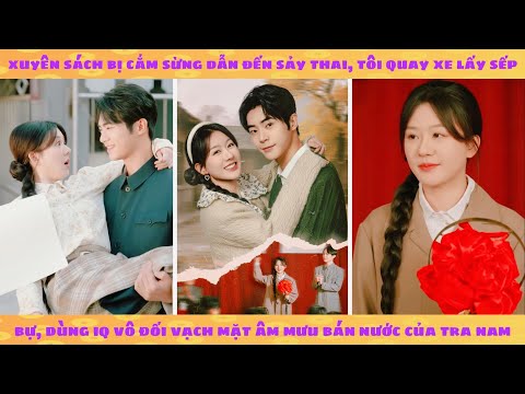 Xuyên sách 80 thông thạo 8 thứ tiếng mắng tra nam phải sấp mặt rồi nhặt được ông chồng quốc dân