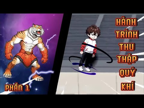 PHẦN 1 | HÀNH TRÌNH THU THẬP QUỶ KHÍ