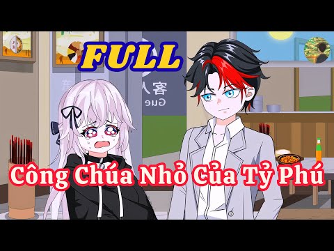 FULL - Công Chúa Nhỏ Của Tỷ Phú  |  Bò Review