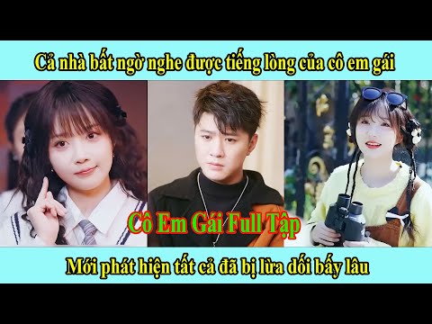 Cô con gái full tập | Cô em gái trốn học chỉ để đi xem anh trai mình đánh ghen và cái kết