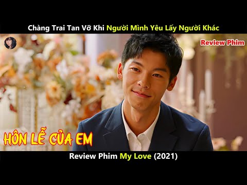 [Review Phim] Chàng Trai Tan Vỡ Khi Người Mình Yêu Lấy Người Khác