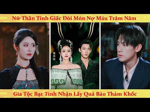 🔥🔥🔥Nữ thần mèo ngàn năm tỉnh giấc trừng trị 4 gia tộc phản bội