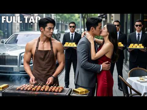 Vợ ngoại tình ép ly hôn, anh bán thịt nướng trở về vị trí Chủ Tịch nghìn tỷ dằn mặt vợ cũ!