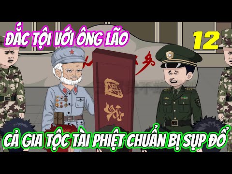 Đắc tội với ông lão, cả gia tộc tài phiệt chuẩn bị sụp đổ《Tập 12》| Vũ Vietsub