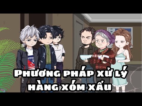 Phương Pháp Xử Lý Hàng Xóm Xấu | Lê Tính