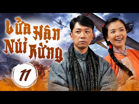 LỬA HẬN NÚI RỪNG - Tập 11 (Thuyết Minh) | Phim Bộ Hành Động Võ Thuật Trung Quốc Hấp Dẫn Nhất 2025