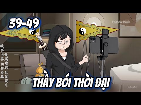 Thầy Bói Thời Đại  | 39-49 | Dis VietSub