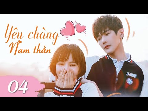 YÊU CHÀNG NAM THẦN - Tập 04 | Phim Ngôn Tình Thanh Xuân Ngọt Ngào Lãng Mạn 2023 | SENTV VietNam
