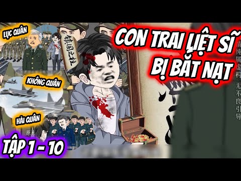 Con Trai LIỆT SĨ Bị Bắt Nạt, Ai Ngờ Cả Nhà TRUNG LIỆT - BẢO VỆ DANH DỰ! Tập 1 - 10 | TTD Vietsub