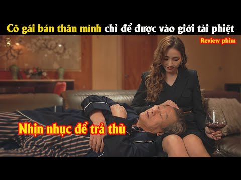[Review Phim] Cô gái mưu mô dùng mọi thủ đoạn để bước chân vào giới tài phiệt