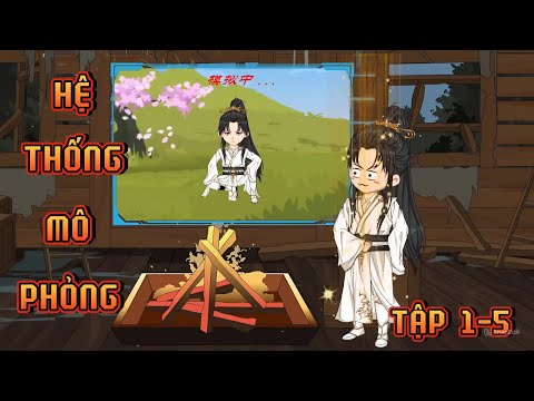 TẬP 1-5 | HỆ THỐNG MÔ PHỎNG