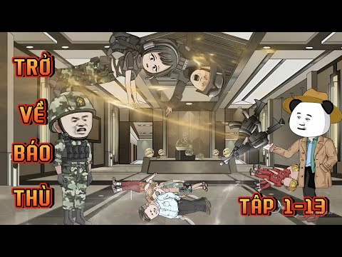 TẬP 1-13 | TRỞ VỀ BÁO THÙ
