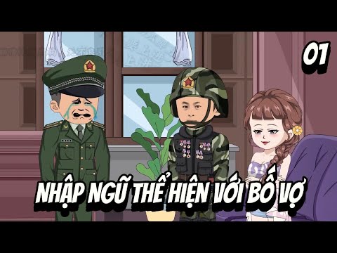 Nhập Ngũ Thể Hiện Với Bố Vợ | Tập 1 | Great Sub