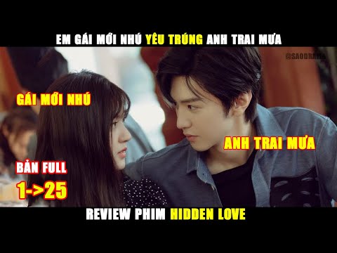 Em Gái Mới Nhú Yêu Trúng Anh TRai Mưa | Review Phim Hidden Love