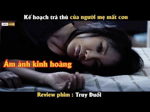Kế hoạch trả thù của người mẹ mất con - Review phim Truy Đuổi