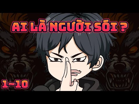 AI LÀ NGƯỜI SÓI ? | Tập 1~10 || Great Sub
