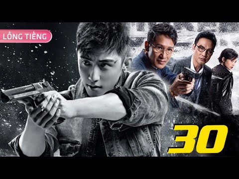 LÔI ĐÌNH ĐỘT KÍCH - Tập 30 | Phim Bộ Hành Động Cảnh Sát Hình Sự Hay Nhất | HOÀNG CẢNH DU