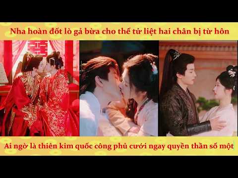 Nha hoàn đốt lò gả bừa cho thế tử liệt hai chân bị từ hôn: Hoá ra nàng là Thiên Kim thất lạc