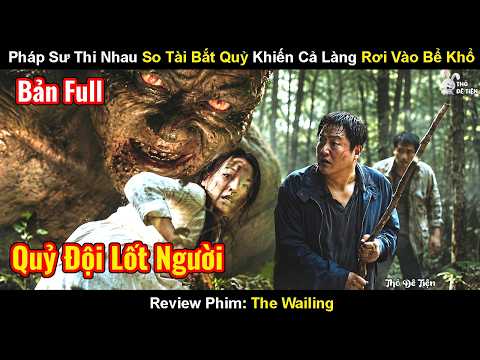 Review Phim: Pháp Sư Thi Nhau So Tài Bắt Quỷ Khiến Cả Làng Rơi Vào Thảm Họa | The Wailing (2016)