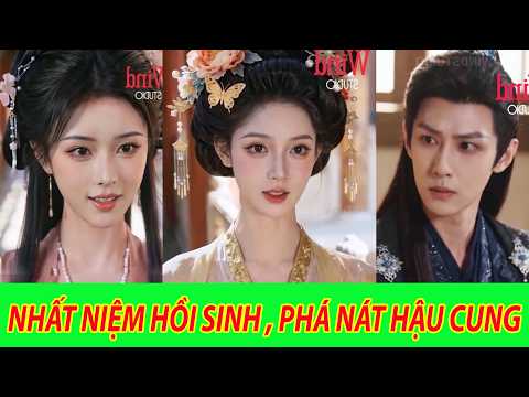 Nhất Niệm Hồi Sinh , Phá Nát Hậu Cung - Trọn Bộ