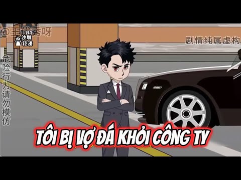 Tôi Bị Vợ Đá Khỏi Công Ty... Và Tôi Sẽ Cho Cô Ấy Hối Hận | Sub Review