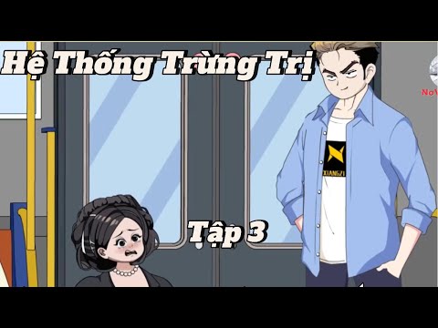 Hệ Thống Trừng Trị | Tập 3 | NoVietSub
