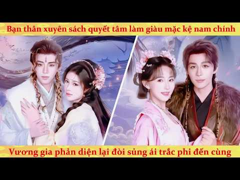 Bạn Thân Cùng Xuyên Không Gấp Thế Hệ Phản Diện Này Khó Tán