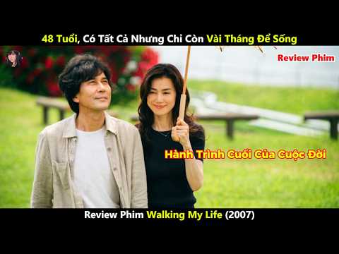 [Review Phim] 48 Tuổi, Có Tất Cả Nhưng Chỉ Còn Vài Tháng Để Sống