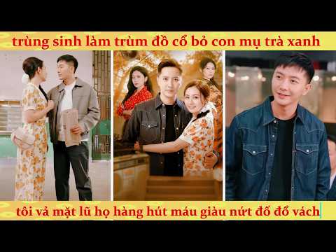 Trùng sinh thập niên 90: hủy hôn trà xanh, nhặt lậu đồ cổ trở thành tỷ phú