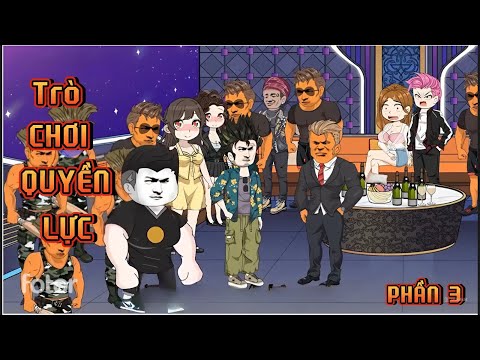 PHẦN 3 | TRÒ CHƠI QUYỀN LỰC