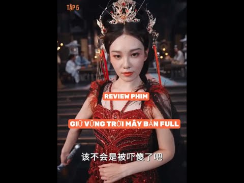 REVIEW PHIM : GIỮ VỮNG TRỜI MÂY TRỌN BỘ #reviewphim #movie #phimhay2025 #xemgihomnay
