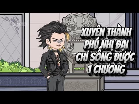 Xuyên Thành Phú Nhị Đại Chỉ SỐNG Được 1 Chương | Lê Tính