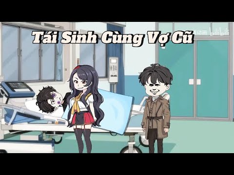 FULL | Tái Sinh Cùng Vợ Cũ  | NoVietSub