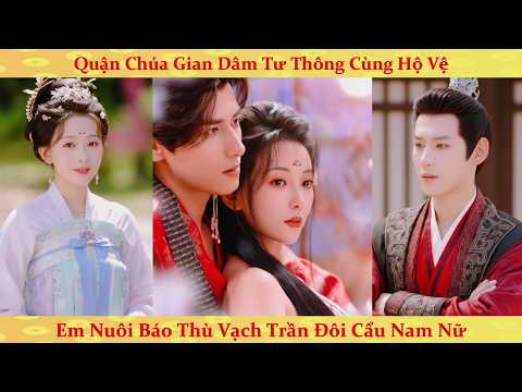 Diên vĩ phản chiếu hồng môn: Em gái nuôi giả nai báo thù quận chúa và tên hộ vệ gian ác