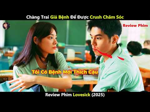 [Review Phim] Chàng Trai Giả Bệnh Để Được Crush Chăm Sóc