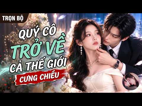 Phần 1-6: Thiên kim thật trở về, được cả thế giới yêu chiều