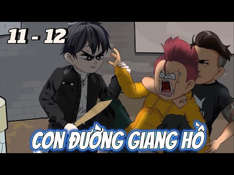 Con Đường Giang Hồ | Tập 11 - 12 | Tùng vietsub