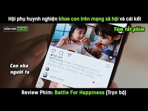 [Review phim] Hội phụ huynh nghiện khoe con trên mạng xã hội và cái kết