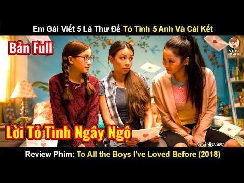 Review Phim: Cô Gái Viết 5 Lá Thư Tỏ Tình Cho 5 Người Và Cái Kết | Những Chàng Trai Năm Ấy