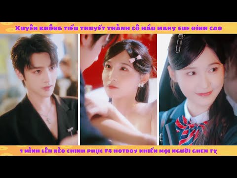 Hệ thống: Xuyên không đỉnh cao Mary Sue chinh phục F4 hotboy khiến cả trường ghen tị